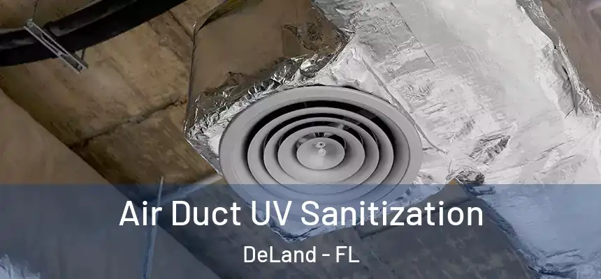 Air Duct UV Sanitization DeLand - FL