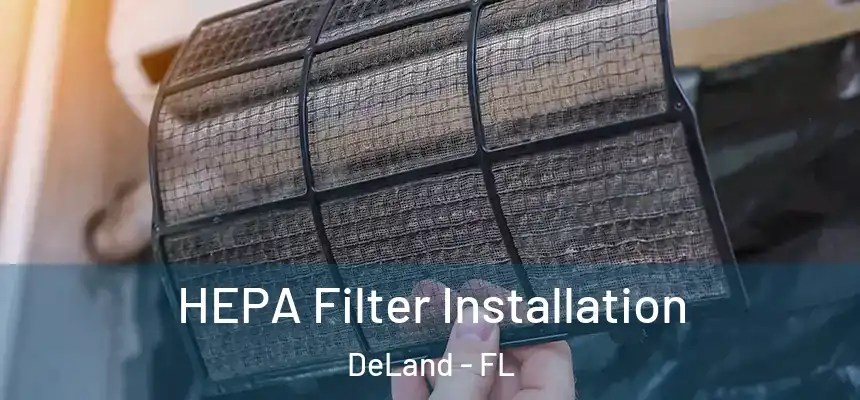 HEPA Filter Installation DeLand - FL