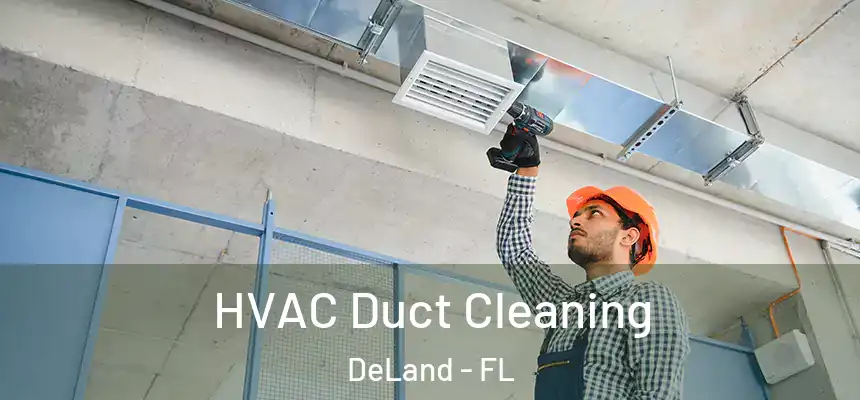 HVAC Duct Cleaning DeLand - FL