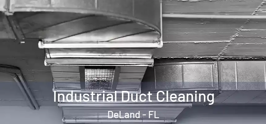 Industrial Duct Cleaning DeLand - FL